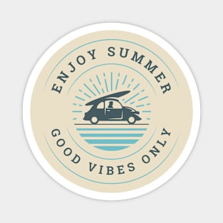 Summer Vibes Good Vibes Only Magnet